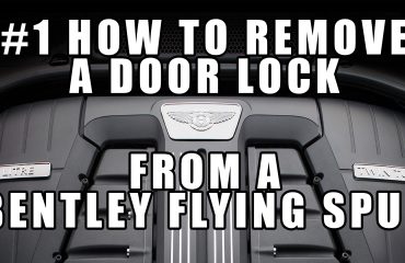 How to Remove the Door Lock Bentley Gt GTC Continental Flying Spur