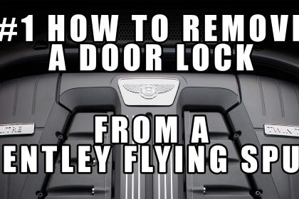 How to Remove the Door Lock Bentley Gt GTC Continental Flying Spur How to Remove the Door Lock Bentley Gt GTC Continental Flying Spur