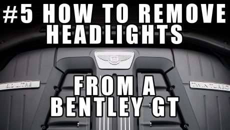 #5 How to Remove the Headlight / Head Light Lamp from a Bentley Continental GT