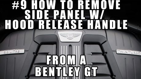 #9 How to Remove the Side Panel with Hood Release Handle Bentley GT Continental